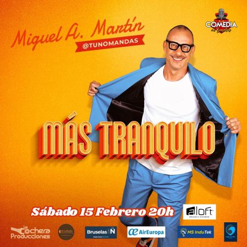 Miguel Ángel Martín, Más Tranquilo, 15 Febrero 2025